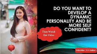 How to develop a dynamic personality and be more self confident| 9 proven steps to be dynamic person
