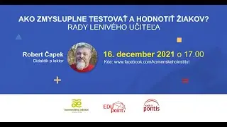 Ako zmysluplne testovať a hodnotiť žiakov? Rady lenivého učiteľa.