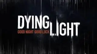 Dying Light-Intro