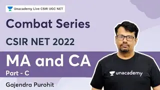 Combat Series | MA and CA | Part - C | Gajendra Purohit | Unacademy CSIR UGC NET
