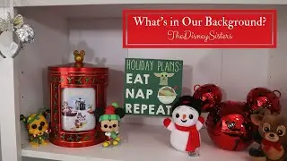 What's in Our Background? - Disney Christmas Background Tour - TheDisneySisters