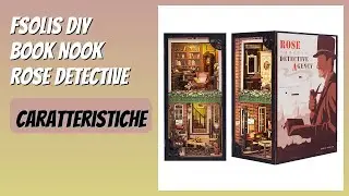 RECENSIONE (2026) : Fsolis DIY Book Nook Rose Detective. DETTAGLI