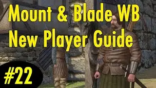22. 1000 динаров за 1 минуту &mdash; руководство для новых игроков Mount and Blade Warband