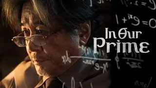In Our Prime｜TRAILER [ENG SUB]