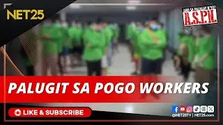 POGO workers, binigyan na ng deadline para i-downgrade ang kanilang visa | ASPN
