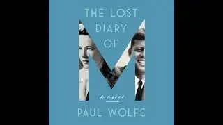 Lost Diary of M: A Novel - Paul Wolfe