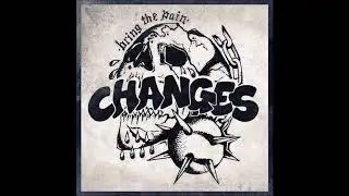 Changes - Bring The Pain 2018 (Full EP)