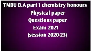 TMBU B.A part 1 chemistry honours  (physical paper) exam 2021 session 2020-23 #tmbu