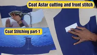 Coat Stitching part-1 | coat Astar cutting and front stitch or kharcha | least-video | Raj tailors