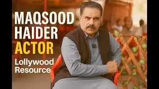 Maqsood Haider | Actor | Inside Lollywood | Lollywood Resource