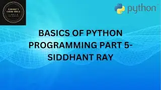 BASICS OF PYTHON PROGRAMMING PART 5 - NESTED LOOPS AND BREAK, CONTINUE AND PASS