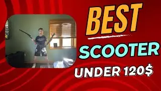 Best Scooter Under 120$ (Unboxing and Review)