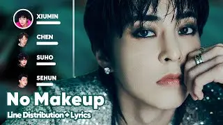 EXO - No Makeup (Line Distribution + Lyrics Karaoke) PATREON REQUESTED