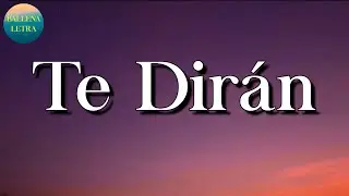 🎵 La Adictiva - Te Dirán || Grupo Frontera, Calibre 50 (Letra/Lyrics)
