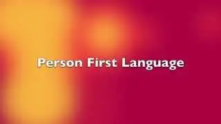 Person First Language