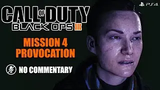 Call of Duty: Black Ops 3 &ndash; Provocation (Mission 4) | Full Campaign Gameplay [No Commentary]