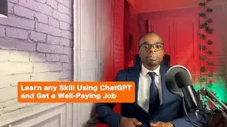 Learn Any Skill with ChatGPT and Get a Well Paying Job