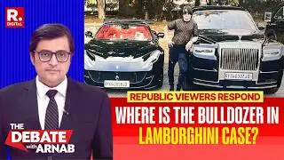 Should Bulldozers Not Apply In Lamborghini Case? Asks Arnab