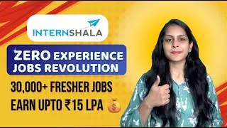 Internshala Zero Experience Jobs Revolution | 30,000+ Verified Freshers Jobs | Remote & Office Jobs