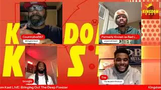 Kingdom Kast LIVE: Bringing Out The Deep Freezer