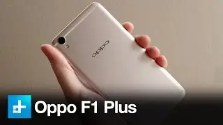 Oppo F1 Plus &mdash; практический обзор