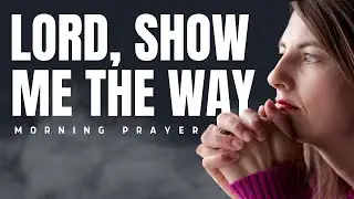 God's Will Is Good For You: Trust God Today | Morning Prayer
