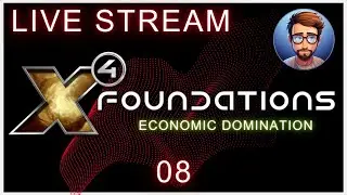 X4 Foundations LIVE 08 - Economic Domination Playthrough! 🚀💰 2024 #x4games #x4foundations