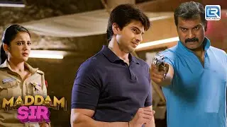 Haseena की जान कैसे बचा पाएंगे Anubhav सर ? | Maddam Sir | मैडम सर | New Full Episode 422