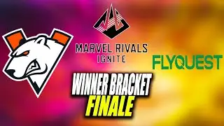 MARVEL RIVALS IGNITE ATLANTA FINALE WINNER BRACKET ► VIRTUS PRO Vs FLYQUEST (Bo5)