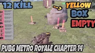 NOTHING FROM THE YELLOW BOX - 12 KİLL - PUBG METRO ROYALE CHAPTER 14