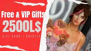 FREE & VIP GIFTS - 2500L$ GIFT CARDS/ CREDIT - SECOND LIFE 2023