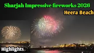 Heera Beach Sharjah fireworks 2026 | Sharjah beach fireworks 2026