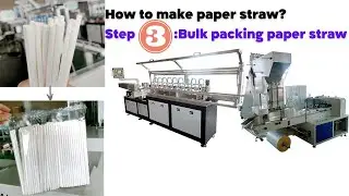 Paper Straw Machine And Bulk Packaging Production Line /How To Make Paper Straw(3)