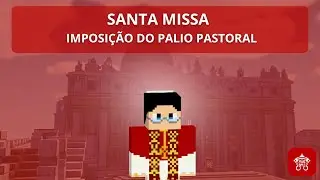 Santa Missa - Imposi&ccedil;&atilde;o do Palio Pastoral | Vatican News do Minecraft