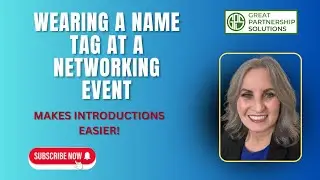 WEARING A NAME-TAG AT NETWORKING EVENTS | MAKES INTRODUCTIONS EASIER!