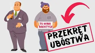 Jestem biedny, bo Ty jesteś bogaty, czyli przekręt ub&oacute;stwa | 