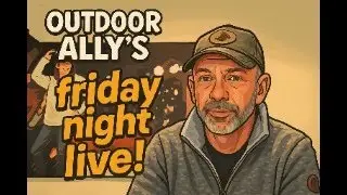 Outdoor Ally's Friday Night Live
