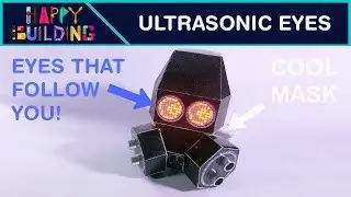 Я сделал кое-что с помощью ультразвуковых глаз! Удачной сборки!