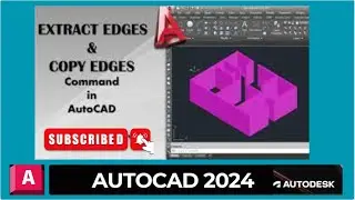How to use extract command in AutoCAD 2024 | How to Use Extract Edges (XEDGES) in AutoCAD