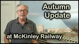 72. Autumn Update at McKinley Railway