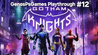Gotham Knights Playthrough #12