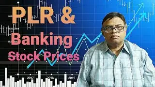 Elements Of Fundamental Analysis: PLR & Banking Stock Prices - Mr. Somenath Ghosh.