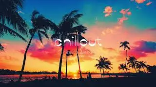 1 Hour Chillout Lounge Background Music | Calm & Relax Instrumental Mix 2023
