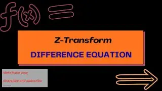 DIFFERENCE EQUATION  || APPLICATION OF Z-TRANSFORM || @MME-va 