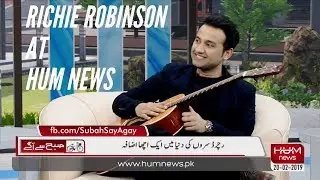 HUM News - Richie Robinson - Subah Se Agay