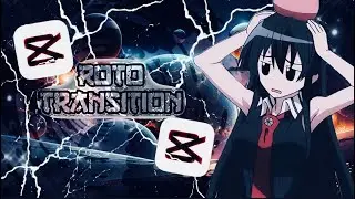 || CapCut Tutorial || ~ Cool Roto Transition