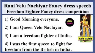 Velu Nachiyar fancy dress competition  speech in English | Freedom Fighter Fancy dress competition