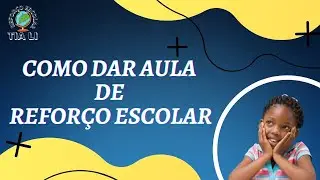 COMO DAR AULA DE REFORÇO ESCOLAR 👩🏻‍🏫