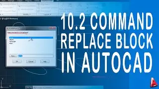 10.2 Autocad replace block. How replace blocks in autocad?