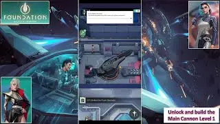 [*/\*] Foundation Galactic Frontier - Unlock and build Main Cannon Level 1